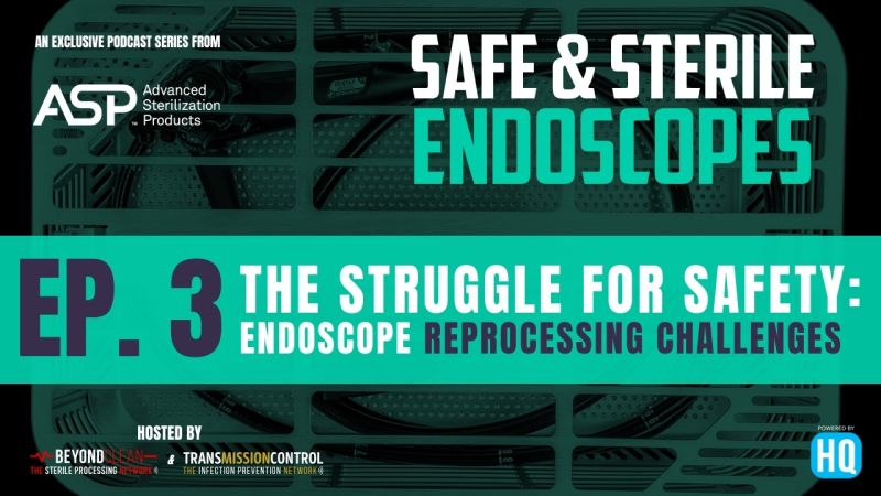 Ep#3 - The struggle for safety: Endoscope Reprocessing Challenges